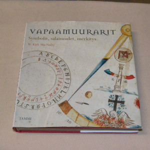 W. Kirk MacNulty Vapaamuurarit - Symbolit, salaisuudet, merkitys